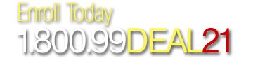 Phone Number : 1.800.99DEAL.21 (1.800.993.3252)